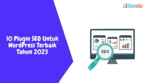10 Plugin SEO Untuk WordPress Terbaik Tahun 2023 - Teknovidia