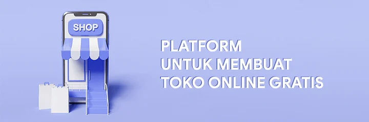 11 Platform/ CMS Untuk Membuat Toko Online Gratis (2022)