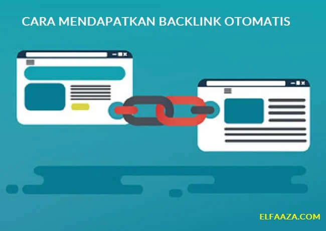 6 Cara Mendapatkan Backlink Otomatis Berkualitas Paling Efektif