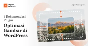 optimasi gambar untuk performa WordPress - 6 Rekomendasi Plugin optimasi gambar untuk Performa WordPres