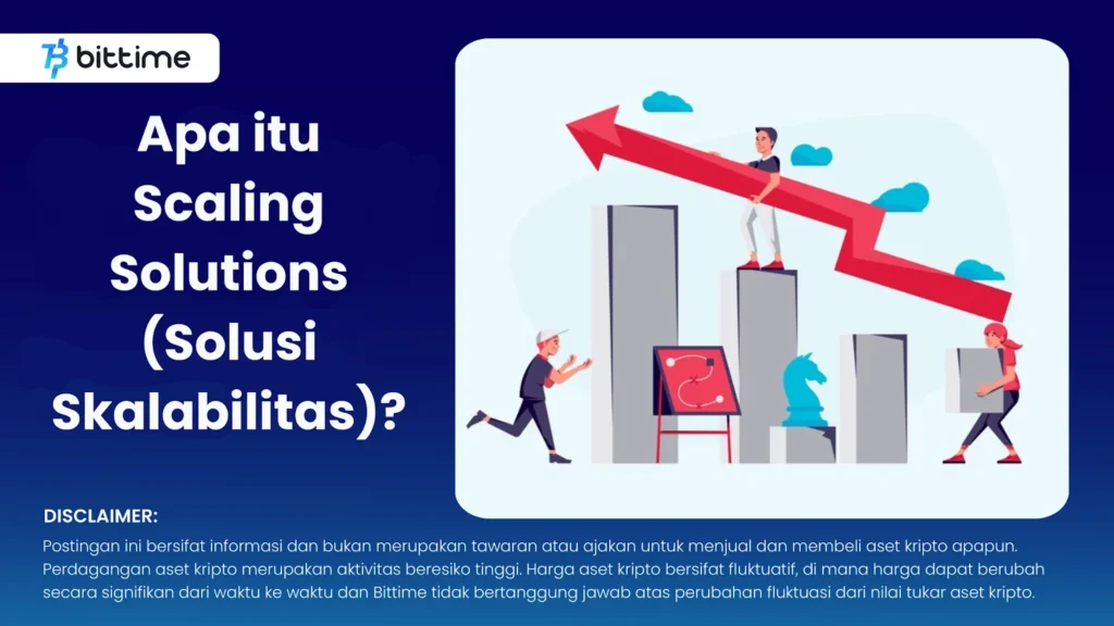 Apa Itu Scaling Solutions(Solusi Skalabilitas)? – Bittime