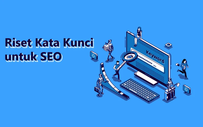Cara Melakukan Riset Kata Kunci untuk SEO