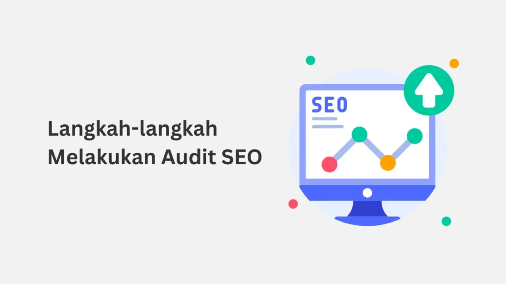 Langkah-langkah Melakukan Audit SEO yang Efektif - Adrian Saputro