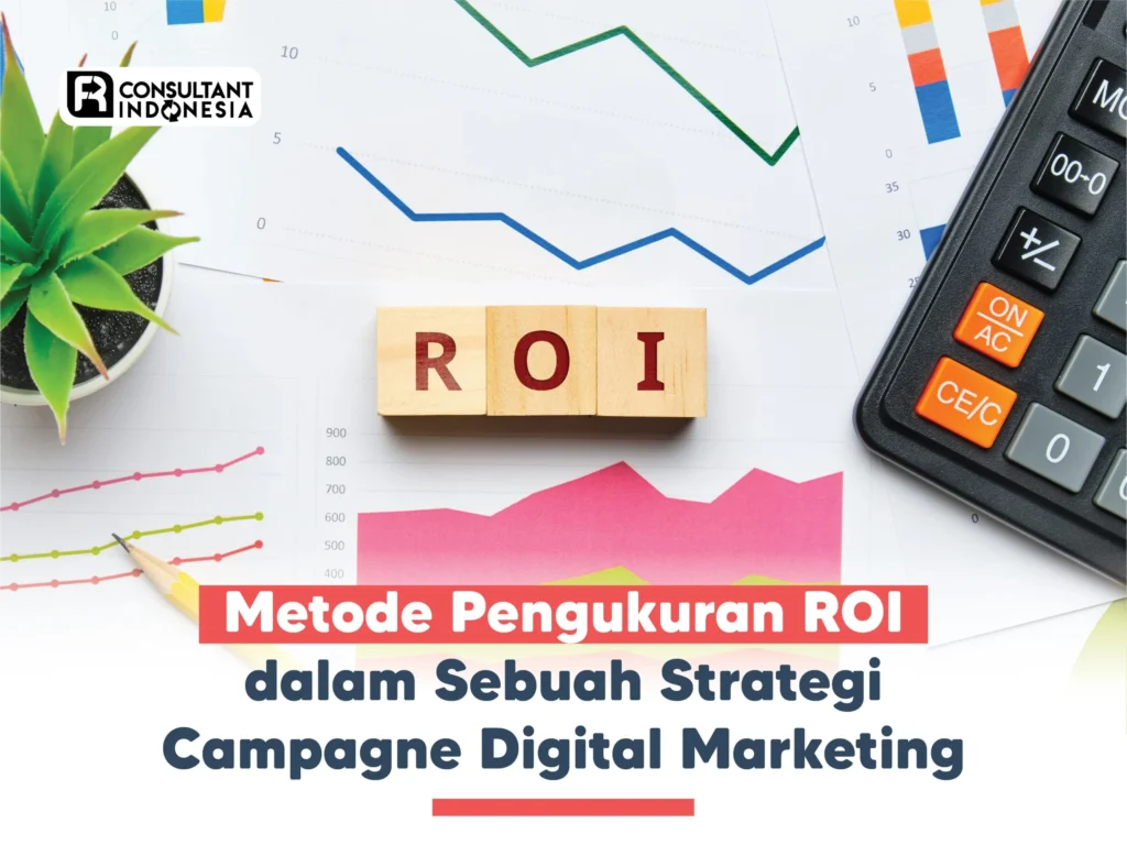Metode Pengukuran ROI Strategi Campagne Digital Marketing