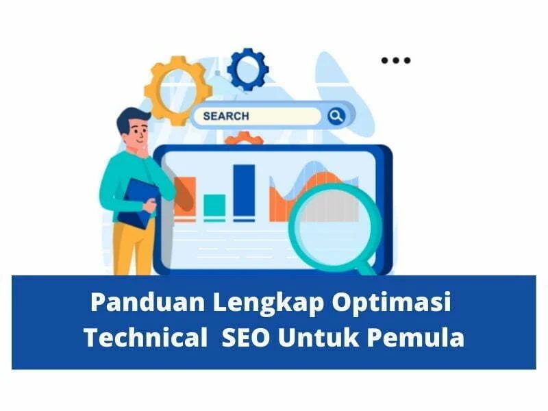 Panduan Lengkap Optimasi Technical SEO Untuk Pemula - 2025