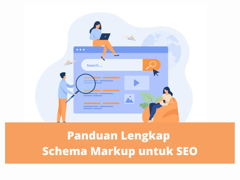 Panduan Lengkap Schema Markup untuk SEO - Tahun 2025