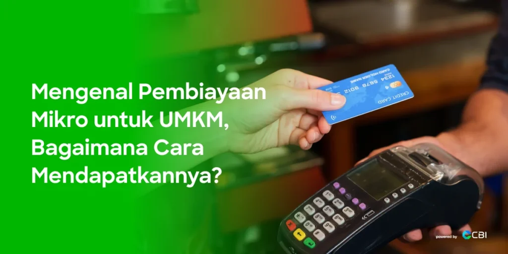 Pembiayaan Mikro bagi UMKM - Pembiayaan Mikro untuk UMKM, Bagaimana Mendapatkannya?