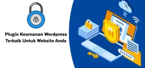 Plugin Keamanan WordPress Terbaik yang Wajib Digunakan! | Bamaha Digital