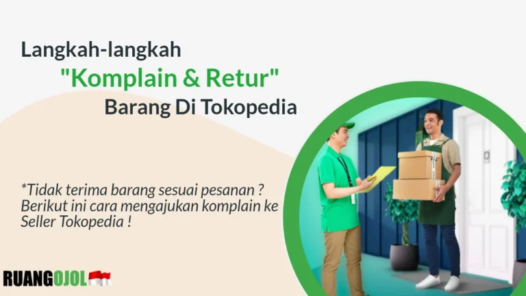 Produk Tidak Diterima Dalam Kondisi Baik Lewat Tokopedia, Berikut Cara