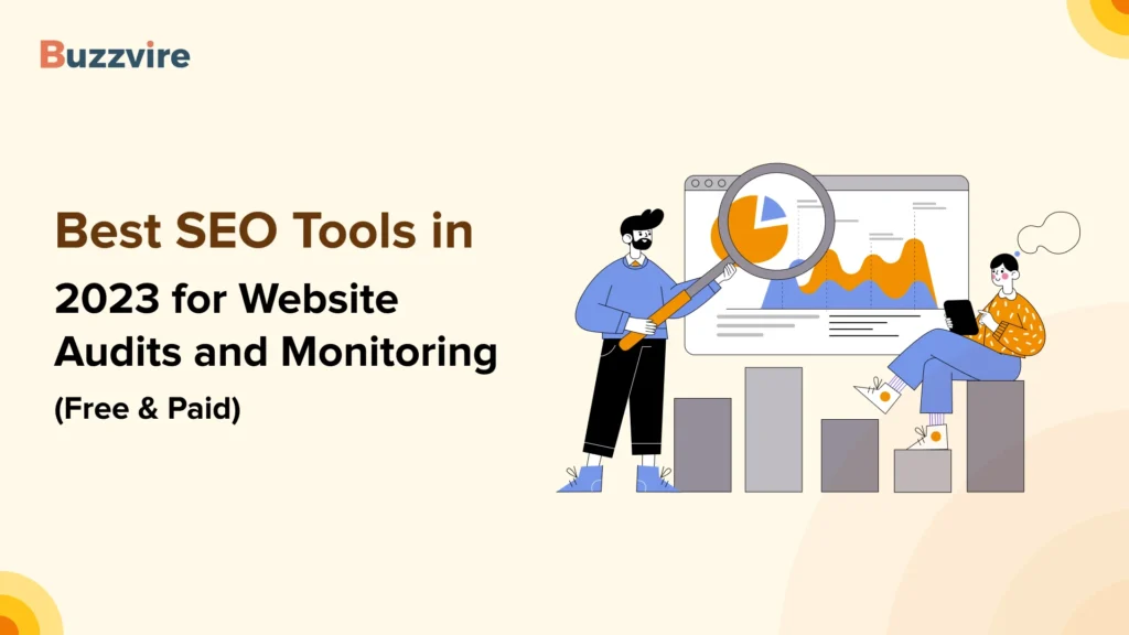 SEO Tools for Website Auditing and Monitoring (Free & Paid) | Buzzvire