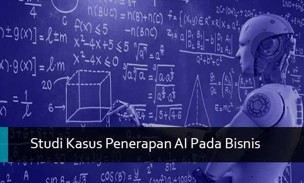 Studi Kasus Penerapan AI Pada Bisnis – SkillPlus