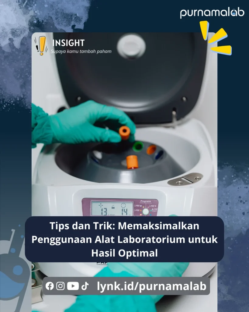 Tips dan Trik: Memaksimalkan Penggunaan Alat Laboratorium untuk Hasil