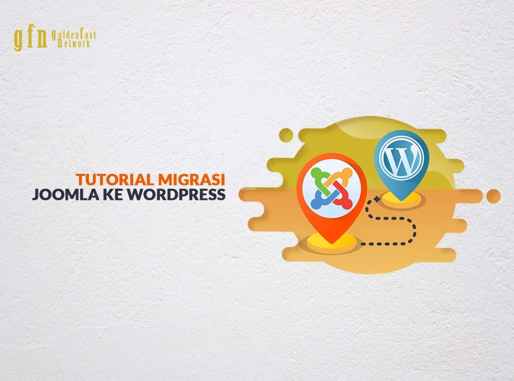 Tutorial Migrasi Joomla ke WordPress - GFN Blog